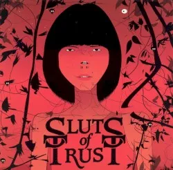 We Are All Sluts of Trust
