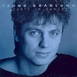 Hearts in Danger album by Trond Granlund