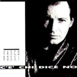 C'è chi dice no album by Vasco Rossi