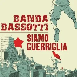 Siamo guerriglia album by Banda Bassotti