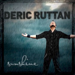Sunshine album by Deric Ruttan