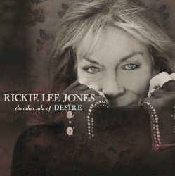 The Other Side of Desire album by Rickie Lee Jones
