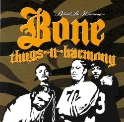 Behind the Harmony album by Bone Thugs-n-Harmony
