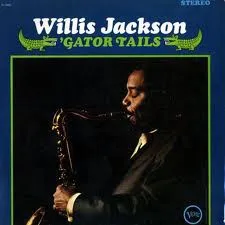'Gator Tails album by Willis Jackson