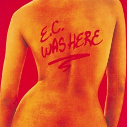 E. C. Was Here album by Eric Clapton