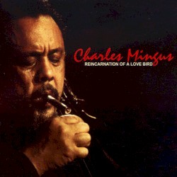 Reincarnation of a Lovebird album by Charles Mingus
