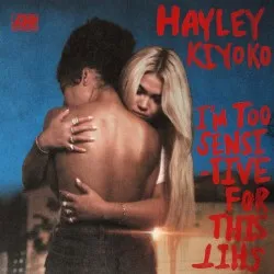 I'm Too Sensitive for This Shit album by Hayley Kiyoko