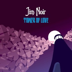 Tower of Love album by Jim Noir
