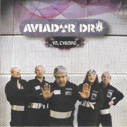 Yo, Cyborg album by Aviador Dro