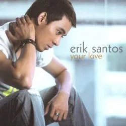 Your Love album by Erik Santos