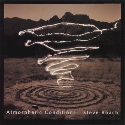 Atmospheric Conditions album by Steve Roach