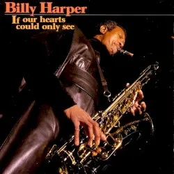 If Our Hearts Could Only See album by Billy Harper