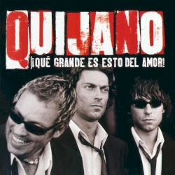 ¡Qué grande es esto del amor! album by Café Quijano