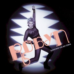 Dancing on My Own album by Robyn