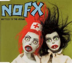 Bottles to the Ground album by NOFX