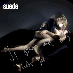 It Starts and Ends with You album by Suede