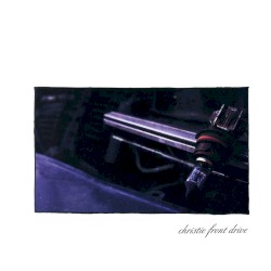 Christie Front Drive album by Christie Front Drive