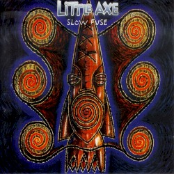 Slow Fuse album by Little Axe