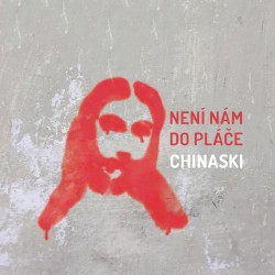 Není nám do pláče album by Chinaski