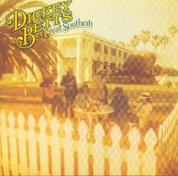 Dickey Betts & Great Southern album by Dickey Betts & Great Southern