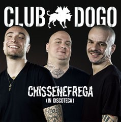 Chissenefrega (in discoteca) album by Club Dogo