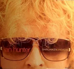 Shrunken Heads album by Ian Hunter