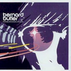 Friends and Lovers album by Bernard Butler