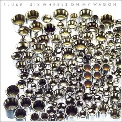 Six Wheels on My Wagon album by Fluke