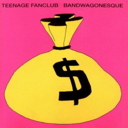 Bandwagonesque album by Teenage Fanclub