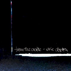 From the Cradle album by Eric Clapton