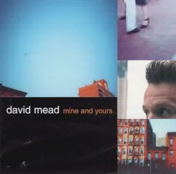Mine and Yours album by David Mead