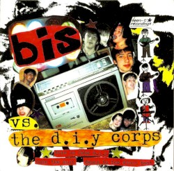 Bis vs. the D.I.Y. Corps album by Bis