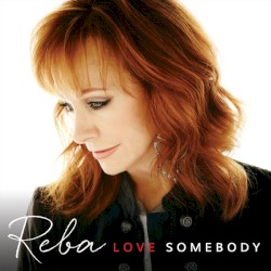 Love Somebody album by Reba McEntire