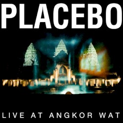 Live at Angkor Wat album by Placebo