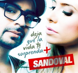 Deja que la vida te sorprenda + album by Sandoval