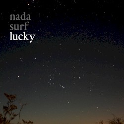 Lucky album by Nada Surf