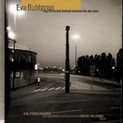 Jag vill se min älskade komma från det vilda album by Eva Dahlgren
