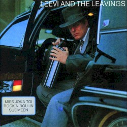 Mies joka toi rock ’n’ rollin Suomeen album by Leevi and the Leavings