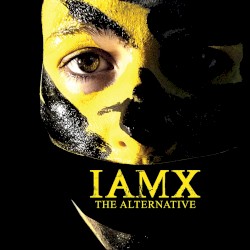 The Alternative album by IAMX