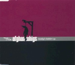 Honky's Ladder album by The Afghan Whigs