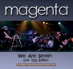 We Are Seven - Live 2018 album by Magenta