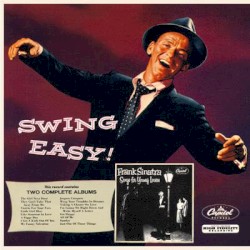 Songs for Young Lovers / Swing Easy! album by Frank Sinatra