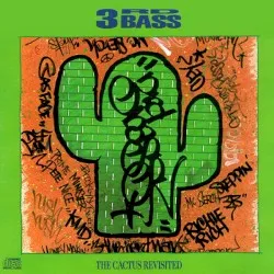 The Cactus Revisited album by 3rd Bass