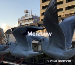 Eureka Moment album by Merzbow