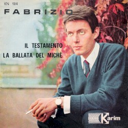 Il testamento / La ballata del Miché album by Fabrizio De André