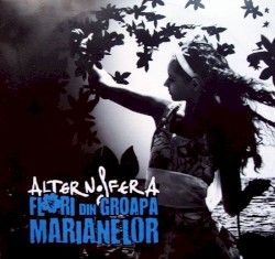 Flori din groapa Marianelor album by Alternosfera