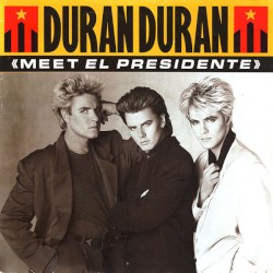 Meet El Presidente album by Duran Duran