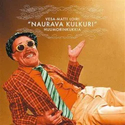 Naurava Kulkuri – Huumorinkukkia album by Vesa-Matti Loiri