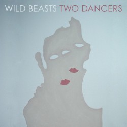 Two Dancers album by Wild Beasts