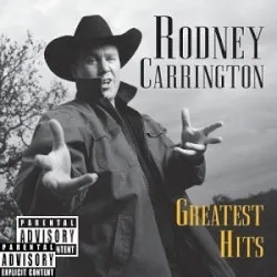 Rodney Carrington - Greatest Hits